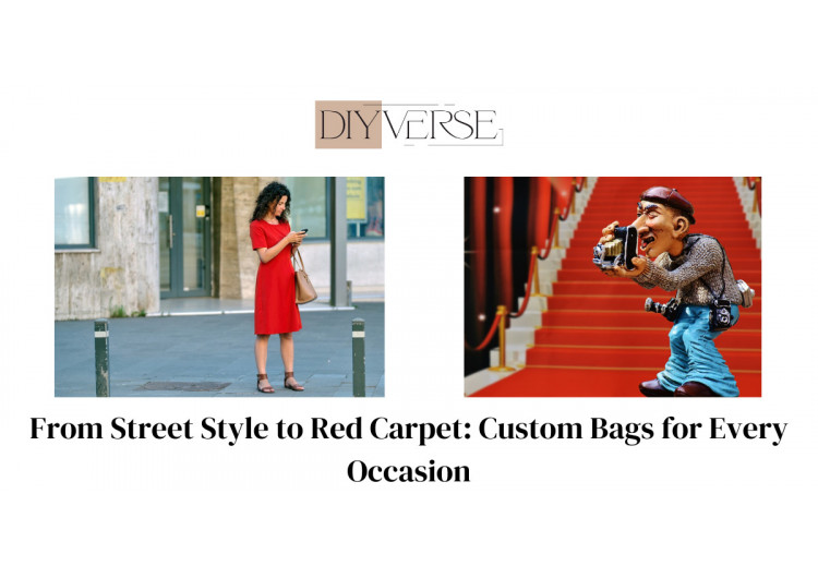 From Street Style to Red Carpet: Custom Bags for Every Occasion